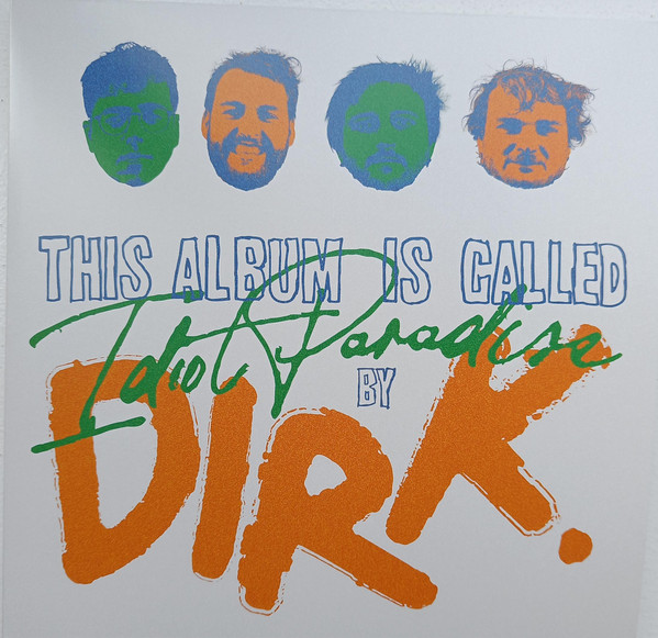 dirk. – Idiot Paradise (2023, Vinyl) - Discogs