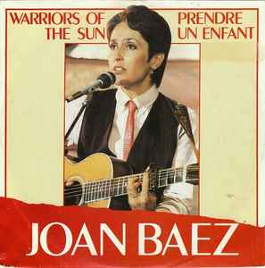 Joan Baez - Warriors Of The Sun / Prendre Un Enfant album cover