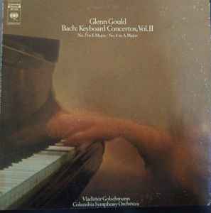 Glenn Gould - Keyboard Concertos, Vol.II - No. 2 In E Major, No. 4 In A Major