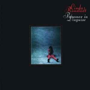 Linda Ronstadt – Prisoner In Disguise (1975, Vinyl) - Discogs