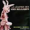 Bulgarka J. Quartet - La Légende Des Voix Bulgares