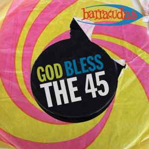 Barracudas - God Bless The 45
