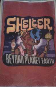 Shelter – Beyond Planet Earth (1997, Cassette) - Discogs