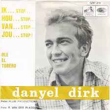 Danyel Dirk – Ik...Stop...Hou...Stop...Van...Stop...Jou...Stop / Olé El ...