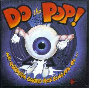 Various - Do The Pop! The Australian Garage-Rock Sound 1976-'87
