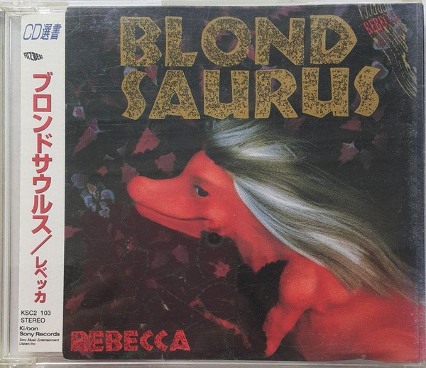 Rebecca - Blond Saurus | Releases | Discogs