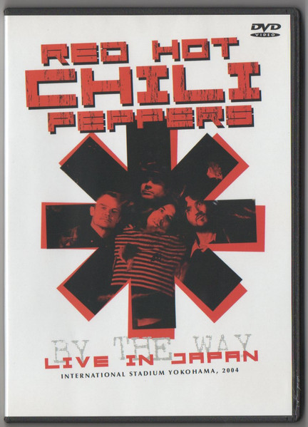 Red Hot Chili Peppers – By The Way: Live In Japan (2007, DVD 