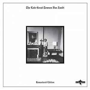Townes Van Zandt – The Late Great Townes Van Zandt (2015, CD 
