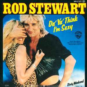 Rod Stewart - Da' Ya' Think I'm Sexy