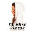 Bibi Vaplan - Cler Cler