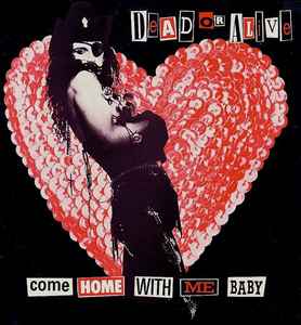 Come Home With Me Baby - Dead Or Alive