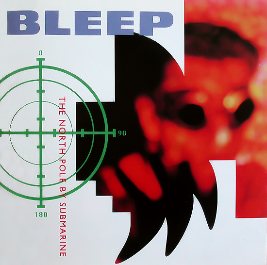 Bleep – The North Pole By Submarine (1990, Vinyl) - Discogs