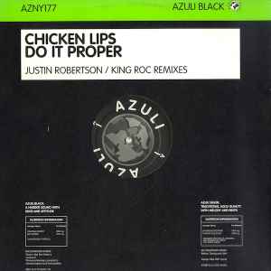 Do It Proper (Justin Robertson / King Roc Remixes) - Chicken Lips