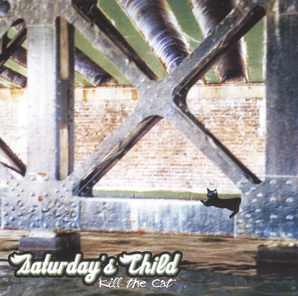 télécharger l'album Saturday's Child - Kill The Cat