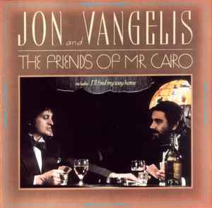 The Friends Of Mr Cairo - Jon And Vangelis