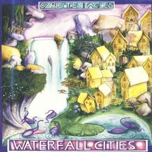 Ozric Tentacles - Waterfall Cities
