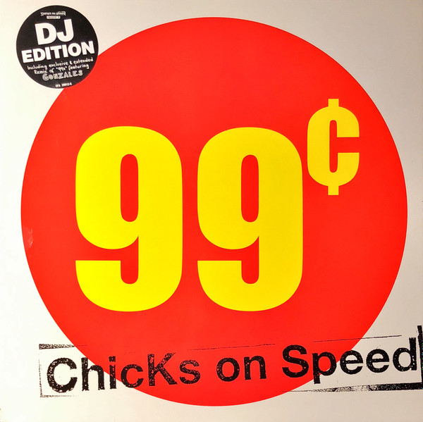 Chicks On Speed – 99 ¢ (2003, Vinyl) - Discogs