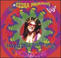 Essra Mohawk - Love Is Still The Answer album cover