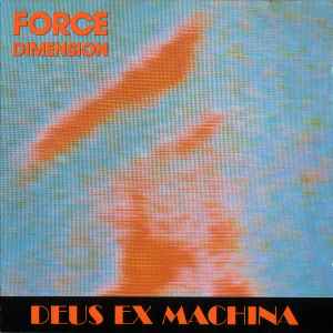 The Force Dimension - Deus Ex Machina album cover