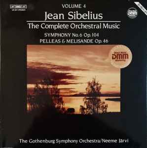 Jean Sibelius - Symphony No. 6 Op. 104 / Pelleas & Melisande Op. 46
