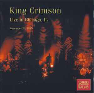 King Crimson - Live In Chicago, IL (November 29, 1995)