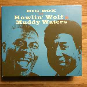 Howlin' Wolf - Big Box Of Howlin' Wolf & Muddy Waters album cover