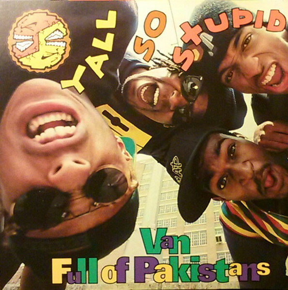 Yall So Stupid – Van Full Of Pakistans (1993, CD) - Discogs