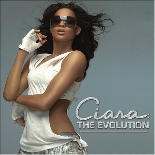 Ciara – The Evolution (2006