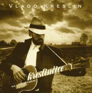 Vlado Kreslin - Kreslinčice (Najljubše Pesmi) album cover