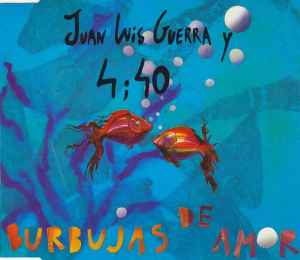 Juan Luis Guerra 4.40 - Burbujas De Amor album cover