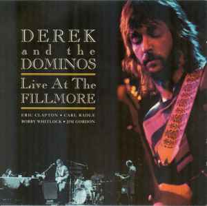Derek And The Dominos – Live At The Fillmore (1994
