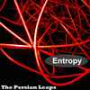 The Persian Leaps - Entropy