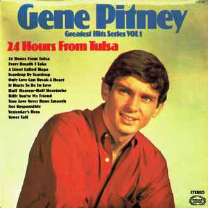 Gene Pitney - 24 Hours From Tulsa (Greatest Hits Series Vol.1)