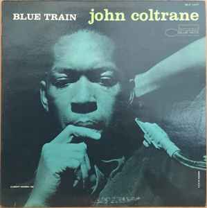 John Coltrane – Blue Train (1966, Liberty Pressing, Vinyl) - Discogs