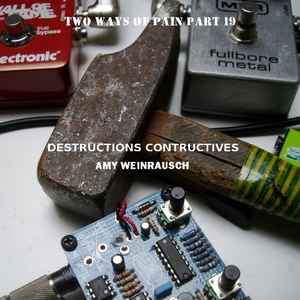 Destructions Contructives - Two Ways Of Pain Part 19 album cover