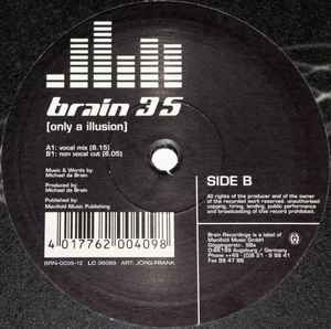 Brain 35 – Only A Illusion (2002, Vinyl) - Discogs