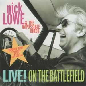 Nick Lowe & The Impossible Birds - Live! On The Battlefield album cover