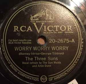 The Three Suns - Worry Worry Worry / That's A Plenty album cover