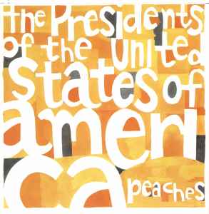 Peaches - The Presidents Of The United States Of America