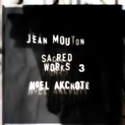Album herunterladen Jean Mouton, Noël Akchoté - Sacred Works Vol 3 Selected Masses Motets Arranged For Guitar