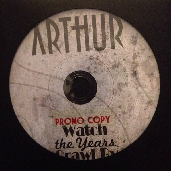 lataa albumi Arthur - Watch The Years Crawl By