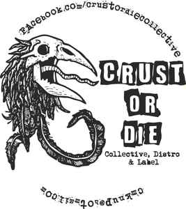 Crust Or Die en Discogs