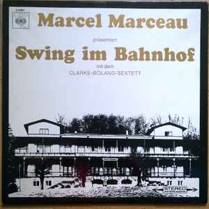 Marcel Marceau Präsentiert Swing Im Bahnhof album cover
