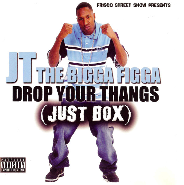 last ned album JT the Bigga Figga - Drop Them Thangs Just Box