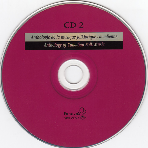 lataa albumi Various - Anthologie de la musique folklorique canadienne Anthology of Canadian Folk Music