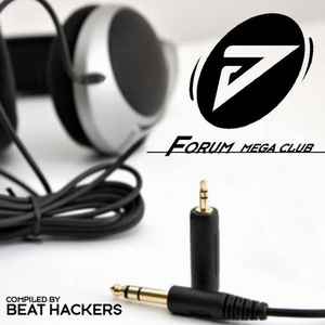 Beat Hackers - Forum Mega Club album cover
