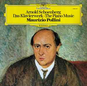 Das Klavierwerk = The Piano Music - Arnold Schoenberg - Maurizio Pollini