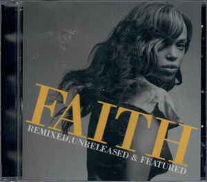 Faith Evans – Remixed, Unreleased & Featured (2006, CD) - Discogs