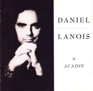 Daniel Lanois - Acadie album cover