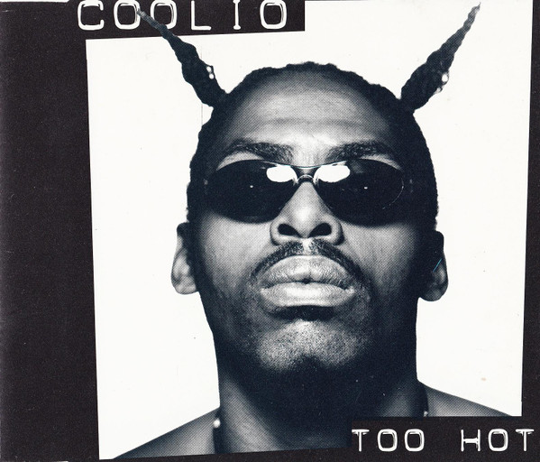 Coolio Too Hot Releases Discogs